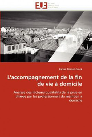 Книга L''accompagnement de la Fin de Vie   Domicile Karine Darnet-Ginot