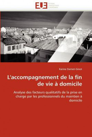 Carte L''accompagnement de la Fin de Vie   Domicile Karine Darnet-Ginot