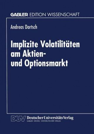 Livre Implizite Volatilitaten Am Aktien- Und Optionsmarkt Andreas Dartsch