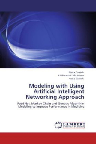 Knjiga Modeling with Using Artificial Intelligent Networking Approach Neda Darvish