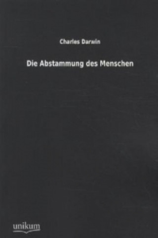 Buch Die Abstammung des Menschen Charles R. Darwin