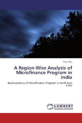 Knjiga A Region-Wise Analysis of Microfinance Program in India Tiken Das