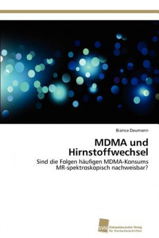 Kniha MDMA und Hirnstoffwechsel Bianca Daumann