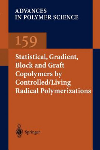 Książka Statistical, Gradient, Block and Graft Copolymers by Controlled/Living Radical Polymerizations Kelly A. Davis