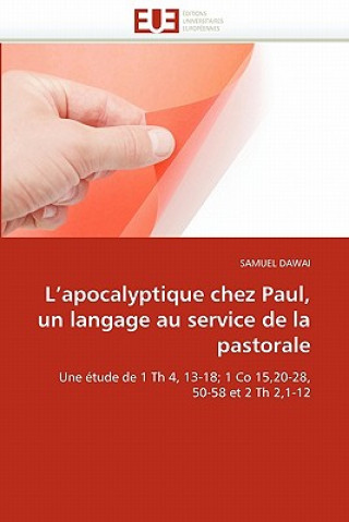 Kniha L Apocalyptique Chez Paul, Un Langage Au Service de la Pastorale Samuel Dawai