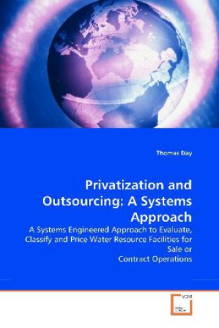 Kniha Privatization and Outsourcing: A Systems Approach Thomas Day