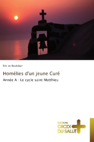 Book Homelies d'un jeune Cure Eric de Beukelaer