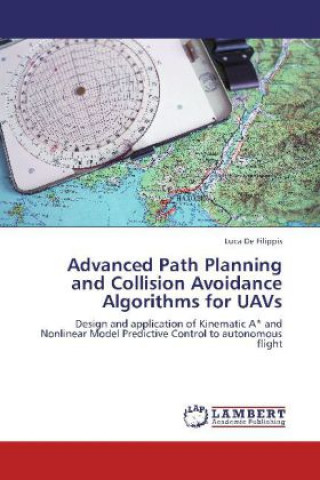 Buch Advanced Path Planning and Collision Avoidance Algorithms for UAVs Luca De Filippis