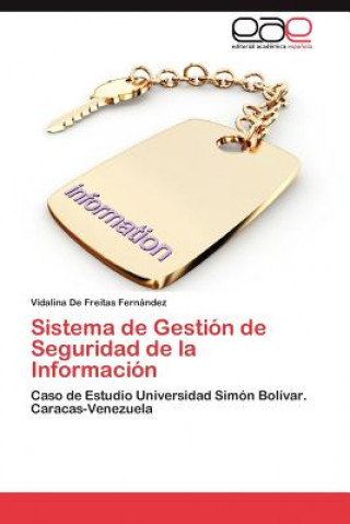 Buch Sistema de Gestion de Seguridad de La Informacion Vidalina De Freitas Fernández