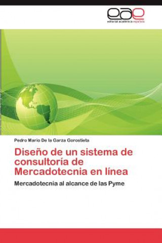 Carte Diseno de Un Sistema de Consultoria de Mercadotecnia En Linea Pedro Mario De la Garza Gorostieta