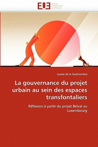 Carte Gouvernance Du Projet Urbain Au Sein Des Espaces Transfontaliers De La Gueronniere-L