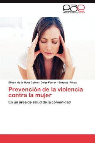 Kniha Prevencion de La Violencia Contra La Mujer Eileen de la Nuez Cobas