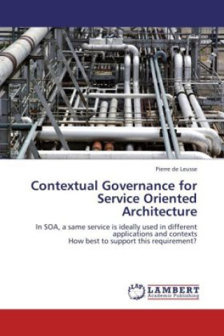 Carte Contextual Governance for Service Oriented Architecture Pierre de Leusse