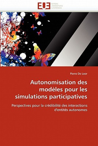 Knjiga Autonomisation Des Mod les Pour Les Simulations Participatives Pierre De Loor