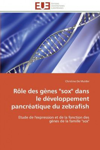 Buch Role des genes sox dans le developpement pancreatique du zebrafish Christine De Mulder