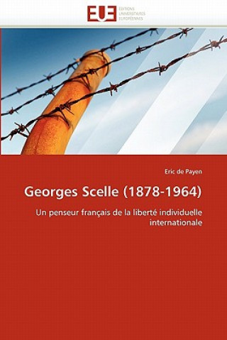 Книга Georges Scelle (1878-1964) Eric de Payen