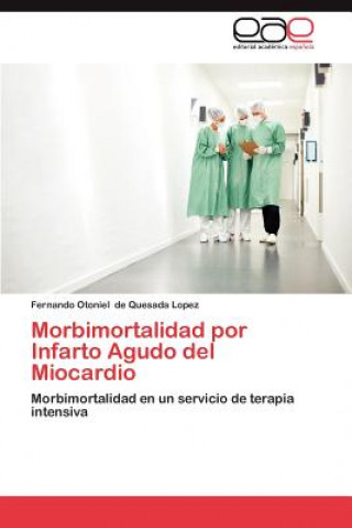 Carte Morbimortalidad Por Infarto Agudo del Miocardio Fernando Otoniel De Quesada Lopez