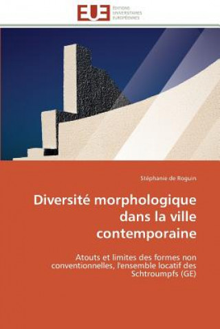 Kniha Diversit  Morphologique Dans La Ville Contemporaine Stéphanie de Roguin