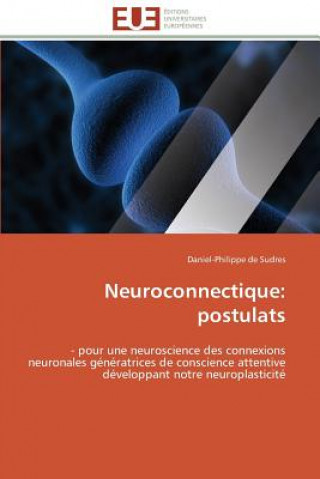 Kniha Neuroconnectique: Postulats Daniel-Philippe de Sudres