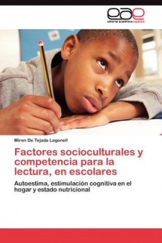 Könyv Factores socioculturales y competencia para la lectura, en escolares Miren De Tejada Lagonell