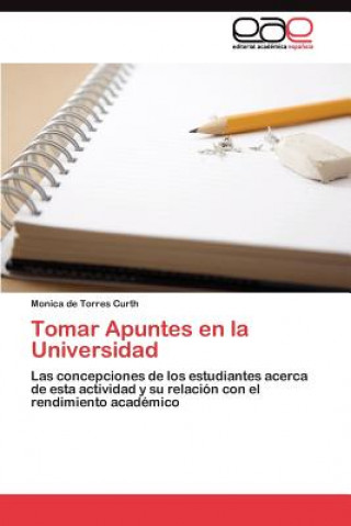 Kniha Tomar Apuntes en la Universidad Monica de Torres Curth