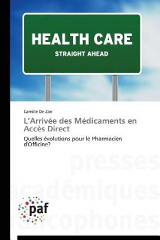 Book L Arrivee Des Medicaments En Acces Direct Camille De Zan