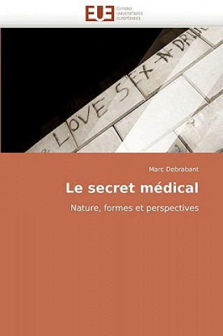 Kniha Le Secret M dical Marc Debrabant