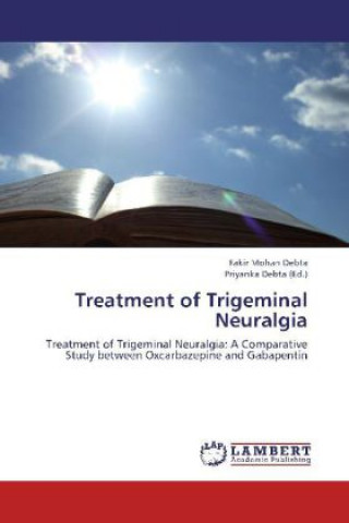 Kniha Treatment of Trigeminal Neuralgia Fakir Mohan Debta