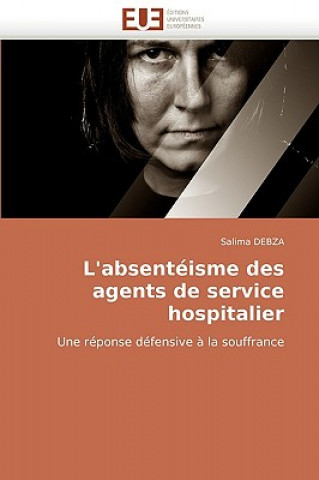 Книга L''absent isme Des Agents de Service Hospitalier Salima Debza