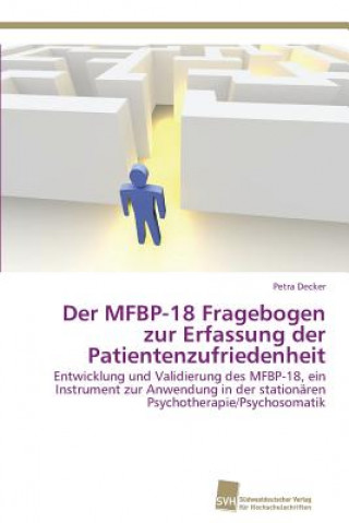 Книга MFBP-18 Fragebogen zur Erfassung der Patientenzufriedenheit Petra Decker