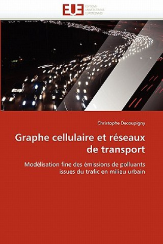 Carte Graphe Cellulaire Et R seaux de Transport Christophe Decoupigny