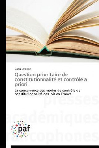 Kniha Question Prioritaire de Constitutionnalite Et Controle a Priori Dario Degboe