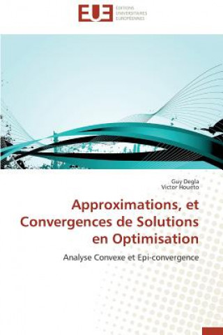 Könyv Approximations, Et Convergences de Solutions En Optimisation Guy Degla