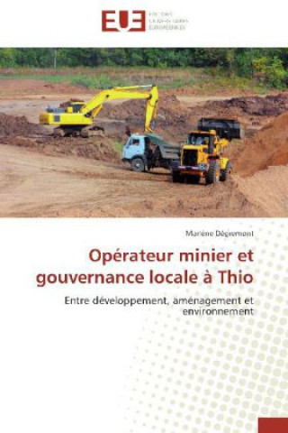Kniha Opérateur minier et gouvernance locale à Thio Marlène Dégremont