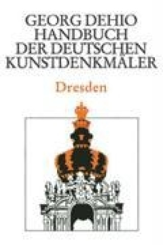 Carte Dehio - Handbuch der deutschen Kunstdenkmaler / Dresden Georg Dehio