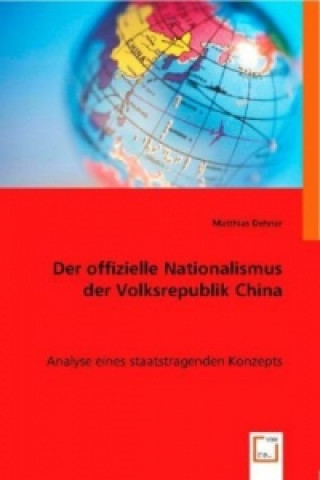 Kniha Der offizielle Nationalismus der Volksrepublik China Matthias Dehner