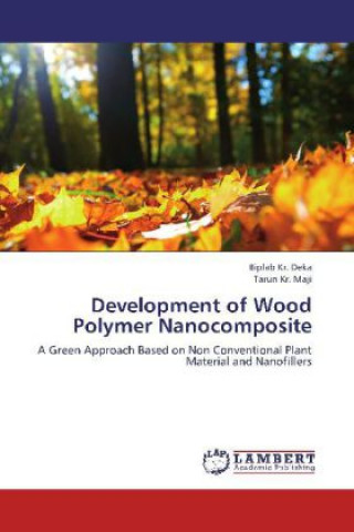 Книга Development of Wood Polymer Nanocomposite Biplab Kr. Deka