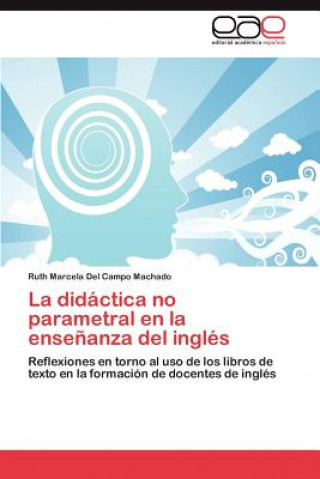Könyv didactica no parametral en la ensenanza del ingles Ruth Marcela Del Campo Machado