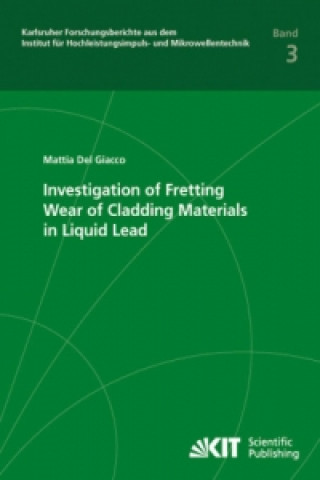 Kniha Investigation of Fretting Wear of Cladding Materials in Liquid Lead Mattia Del Giacco