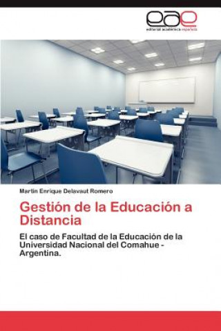 Kniha Gestion de la Educacion a Distancia Martín Enrique Delavaut Romero