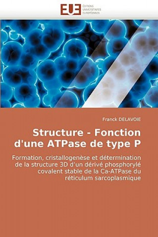 Kniha Structure - Fonction D'Une Atpase de Type P Franck Delavoie