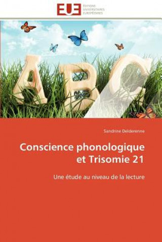 Kniha Conscience Phonologique Et Trisomie 21 Sandrine Delderenne