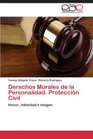 Carte Derechos Morales de la Personalidad. Proteccion Civil Yanelys Delgado Triana