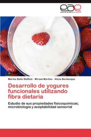 Kniha Desarrollo de yogures funcionales utilizando fibra dietaria Marina Dello Staffolo