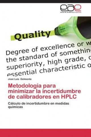 Kniha Metodologia para minimizar la incertidumbre de calibradores en HPLC José Luis Delmonte