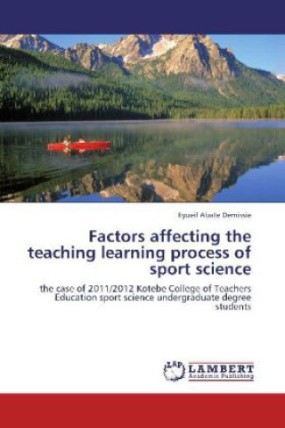 Książka Factors affecting the teaching learning process of sport science Eyueil Abate Demissie