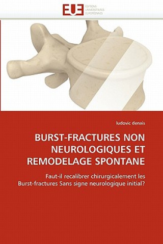 Carte Burst-Fractures Non Neurologiques Et Remodelage Spontane Ludovic Denais