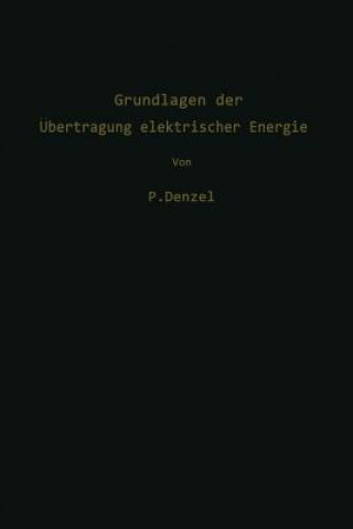 Carte Grundlagen der Übertragung elektrischer Energie Paul Denzel