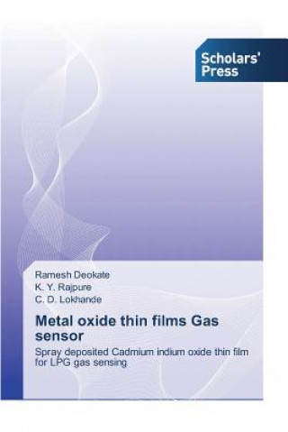 Knjiga Metal oxide thin films Gas sensor Deokate Ramesh