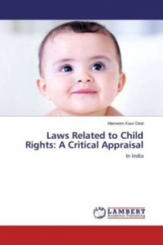 Kniha Laws Related to Child Rights: A Critical Appraisal Manveen Kaur Deol